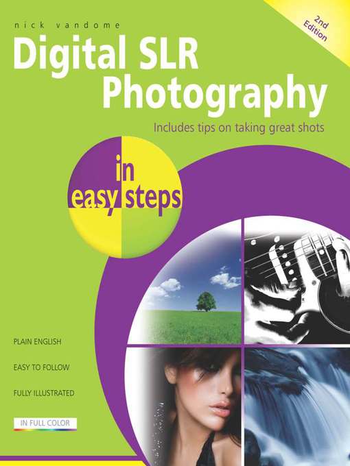 Title details for Digital SLR Photography in Easy Steps by Nick Vandome - Available